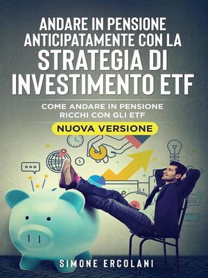cover image of Andare in pensione anticipatamente con la strategia di investimento ETF (Nuova Versione)